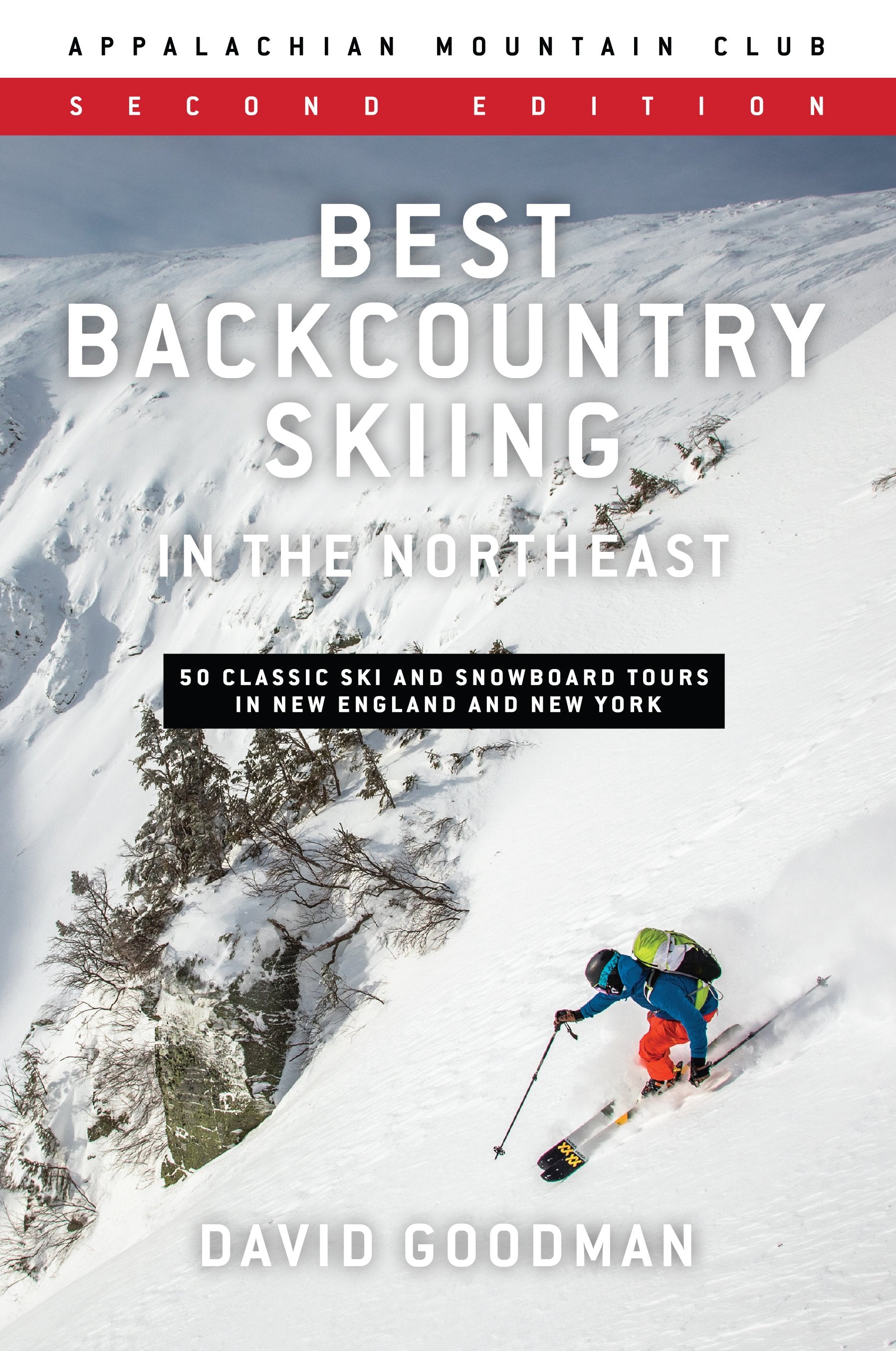 Best Backcountry Skiing in the Northeast, 2nd ed. Goodman